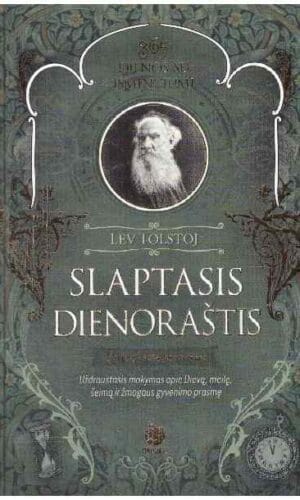 Slaptasis dienoraštis. 365 dienos su išminčiumi. Uždraustasis mokymas apie Dievą, meilę, šeimą ir žmogaus gyvenimo prasmę - Lev Tolstoj