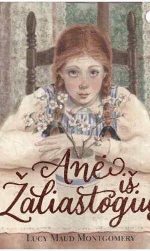 Anė iš Žaliastogių - Lucy Maud Montgomery