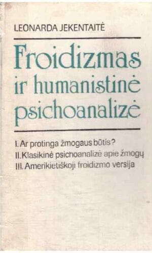 Froidizmas ir humanistinė psichoanalizė - Leonarda Jekentaitė