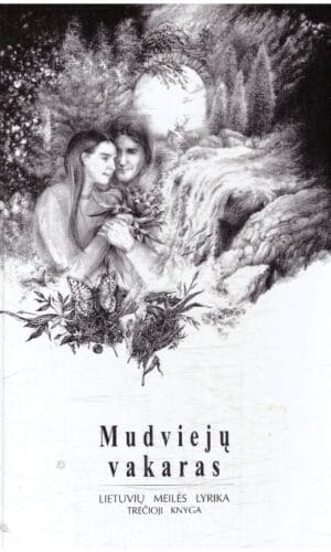 Mudviejų vakaras. Lietuvių meilės lyrika (3) - sudarė Julius Jasaitis