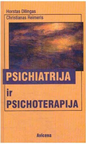 Psichiatrija ir psichoterapija - Horstas Dilingas, Christianas Reimeris