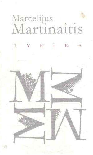 Lyrika - Marcelijus Martinaitis