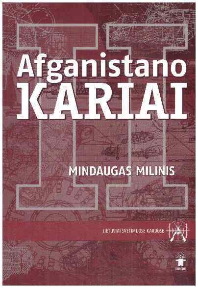 Afganistano kariai (2 knyga) - Mindaugas Milinis