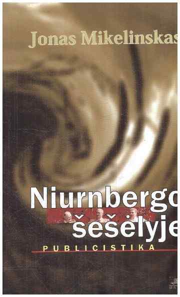 Niurnbergo šešėlyje: publicistika - Jonas Mikelinskas