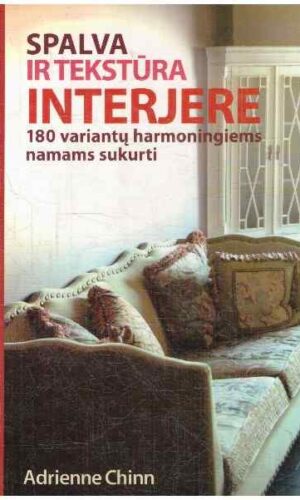 Spalva ir tekstūra interjere - Adrienne Chinn