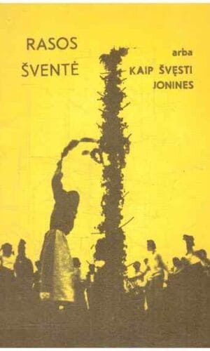 Rasos šventė, arba kaip švęsti Jonines - R. Braziulis