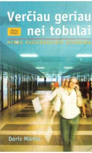 Verčiau geriau nei tobulai - Doris Martin