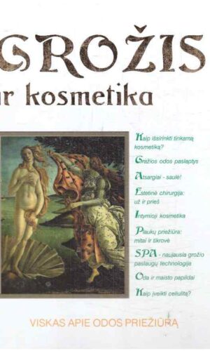 Grožis ir kosmetika: viskas apie odos priežiūrą