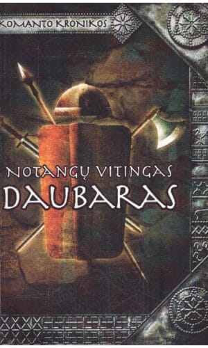 Notangų vitingas Daubaras. Skomanto kronikos