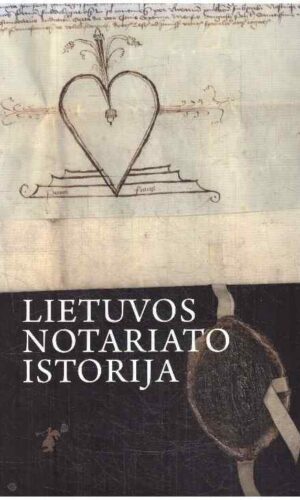 Lietuvos notariato istorija - Jolanta Karpavičienė