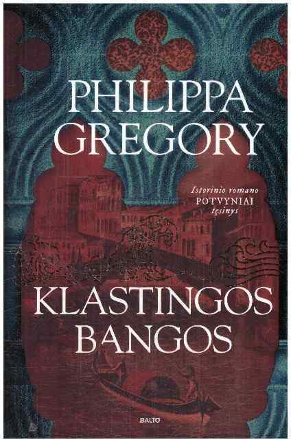 Klastingos bangos - Philippa Gregory
