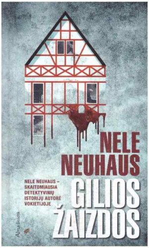 Gilios žaizdos - Nele Neuhaus