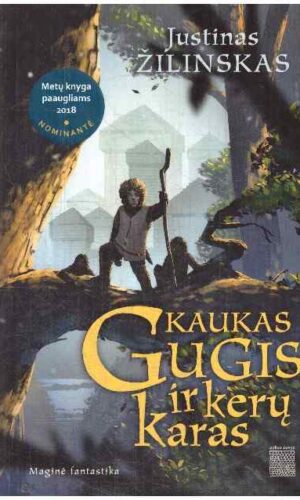 Kaukas Gugis ir kerų karas - Justinas Žilinskas (su autoriaus dedikacija)