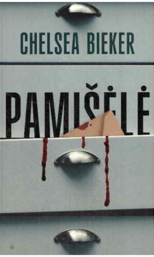 Pamišėlė - Chelsea Bieker