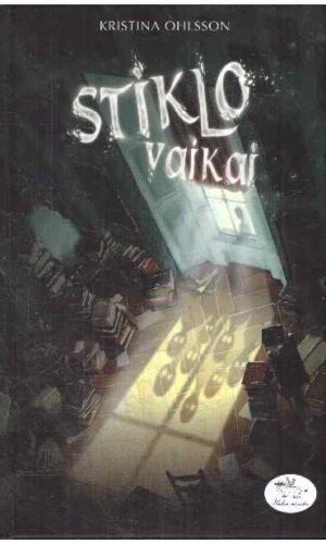 Stiklo vaikai - Kristina Ohlsson