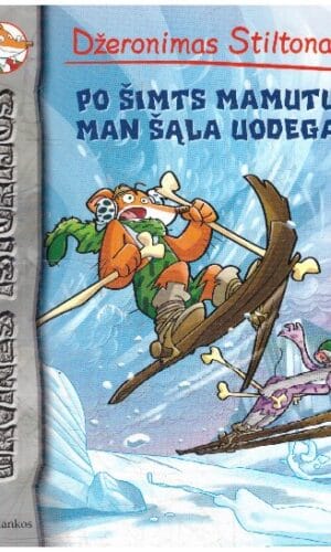 Po šimts mamutų, man šąla uodega! (3) - Džeronimas Stiltonas