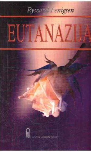Eutanazija - Ryszard Fenigsen