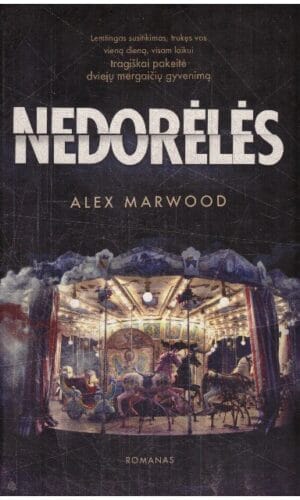 Nedorėlės - Alex Marwood