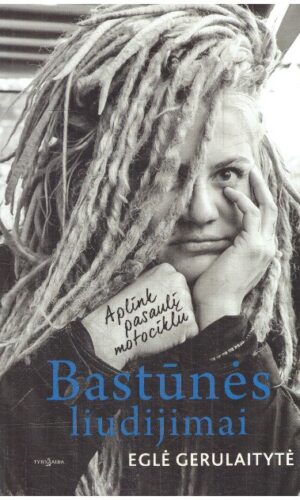 Bastūnės liudijimai - Eglė Gerulaitytė