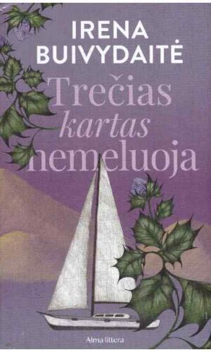 Trečias kartas nemeluoja - Irena Buivydaitė (viršelio nugarėlė paklijuota)