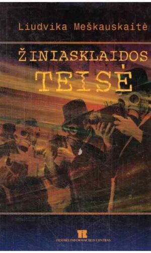 Žiniasklaidos teisė - Liudvika Meškauskaitė