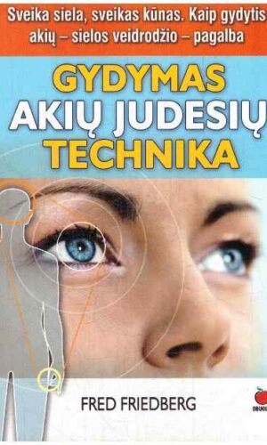 Gydymas akių judesių technika - Fred Friedberg