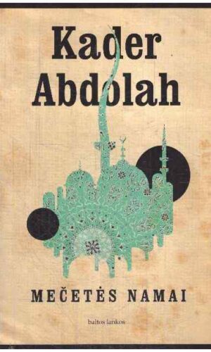 Mečetės namai - Kader Abdolah