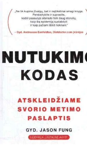 Nutukimo kodas: atskleidžiame svorio metimo paslaptis - Jason Fung