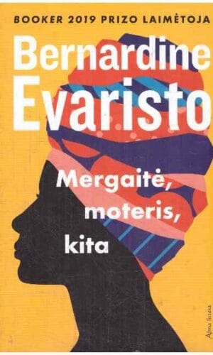 Mergaitė, moteris, kita - Bernadine Evaristo