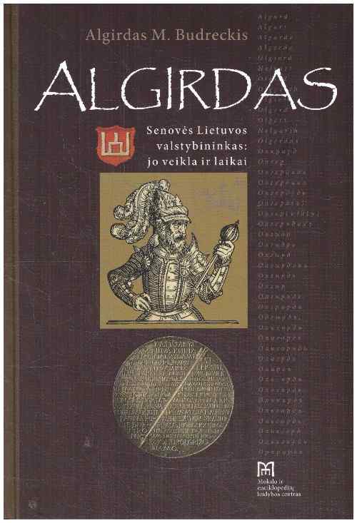 Algirdas: senovės Lietuvos valstybininkas: jo veikla ir darbai - Algirdas M. Budreckis