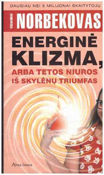 Energinė klizma, arba Tetos Niuros iš Skylėnų triumfas - Mirzakarimas Norbekovas