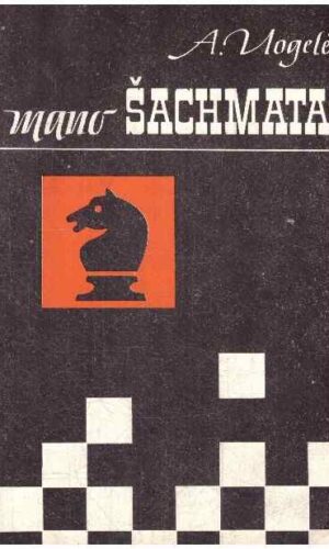 Mano šachmatai - A. Uogelė