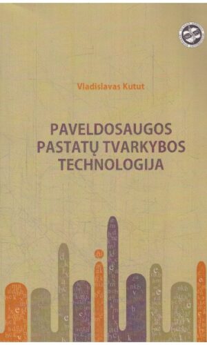 Paveldosaugos pastatų tvarkybos technologija - Vladislavas Kutut