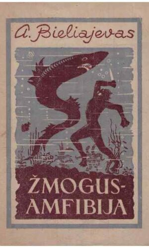 Žmogus amfibija - A. Bieliajevas