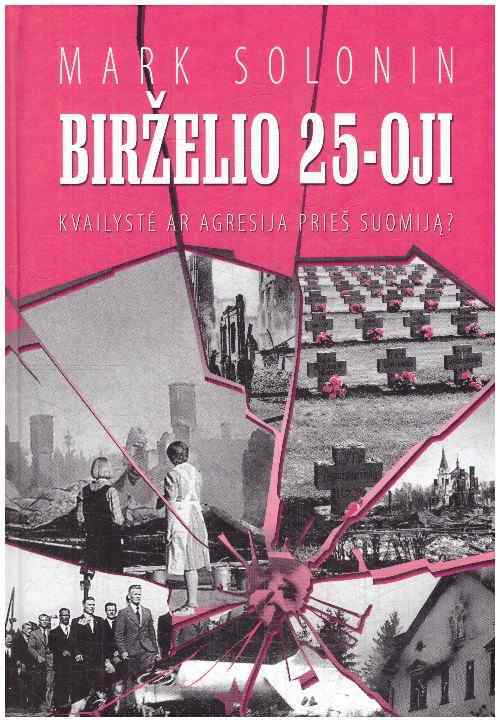 Birželio 25-oji: kvailystė ar agresija prieš Suomiją? - Mark Solonin