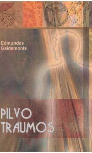 Pilvo traumos - Edmundas Gaidamonis (su autoriaus dedikacija)