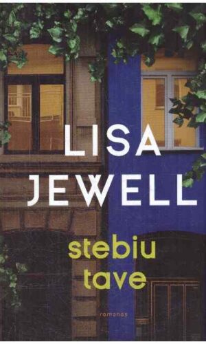 Stebiu tave - Lisa Jewell