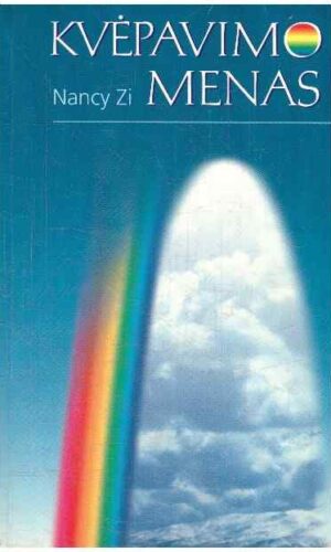 Kvėpavimo menas. 6 nesudėtingos pamokos sveikatai ir sėkmei - Nancy Zi