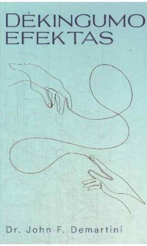 Dėkingumo efektas - John F. Demartini