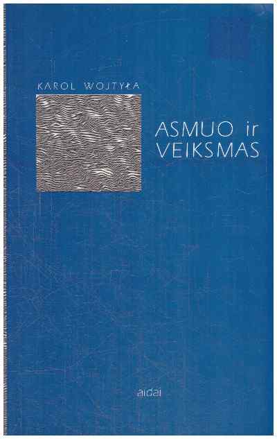 Asmuo ir veiksmas - Karol Wojtyla