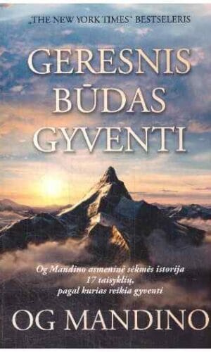 Geresnis būdas gyventi - Og Mandino