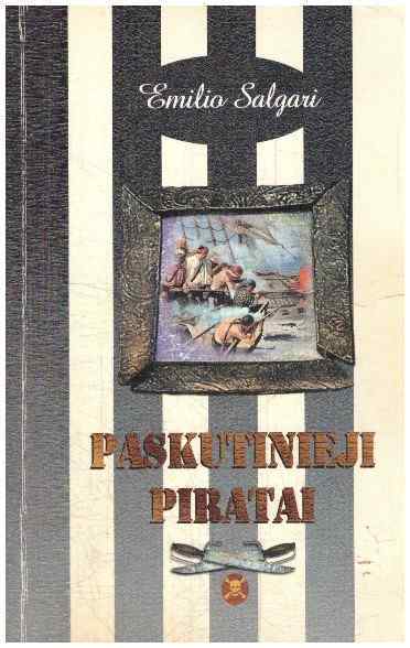 Paskutinieji piratai - Emilio Salgari