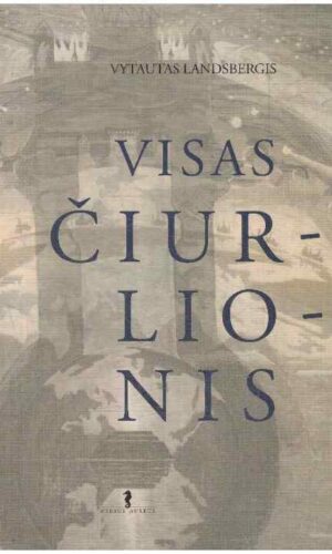 Visas Čiurlionis - Vytautas Landsbergis