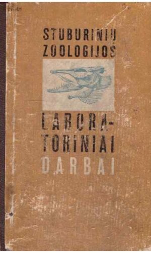 Stuburinių zoologijos laboratoriniai darbai - J. Didžiulytė