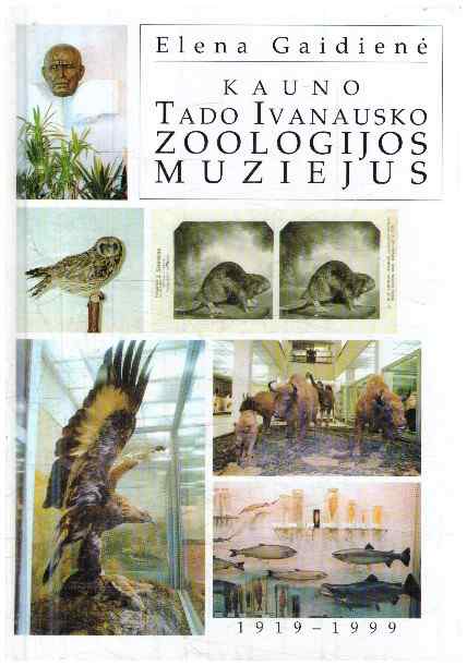 Kauno Tado Ivanausko zoologijos muziejus - Elena Gaidienė