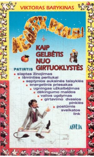 Negerk, broleli. Kaip gelbėtis nuo girtuoklystės - Viktoras Barykinas