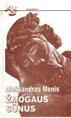 Žmogaus Sūnus - Aleksandras Menis