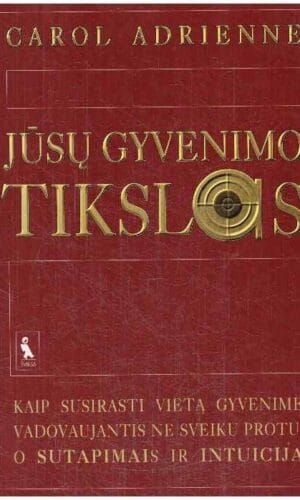 Jūsų gyvenimo tikslas - Carol Adrienne