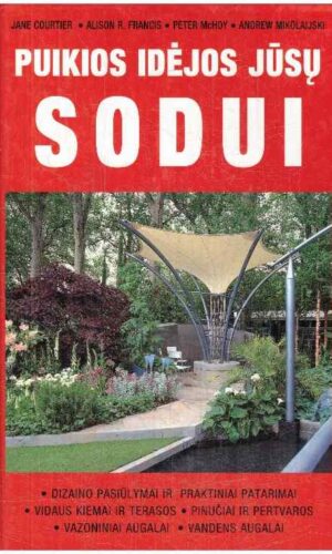 Puikios idėjos jūsų sodui - Peter McHoy ir kiti