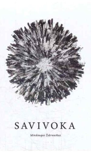 Savivoka: prasmingas pokalbis su savimi, kad geriau pažintume save ir aplinką - Mindaugas Žebrauskas